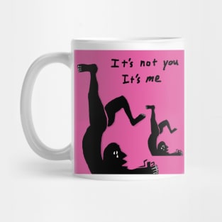 it's not you it's me Mug